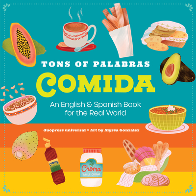 Tons of Palabras: Comida: An English & Spanish Book for the Real World - Duopress Labs