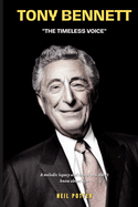 Tony Bennett: "The Timeless Voice" A melodic legacy and things you didn't know about him