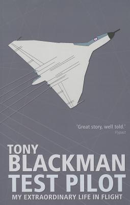 Tony Blackman Test Pilot - Blackman, Tony