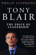 Tony Blair: The Price of Leadership