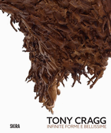 Tony Cragg (Bilingual edition): Infinite and Beautiful Forms