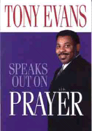 Tony Evans Speaks Out on Prayer