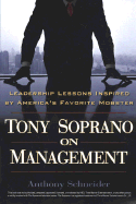 Tony Soprano on Management: Leadership Lessons Inspired by America's Favorite Mobst