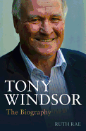 Tony Windsor: The Biography