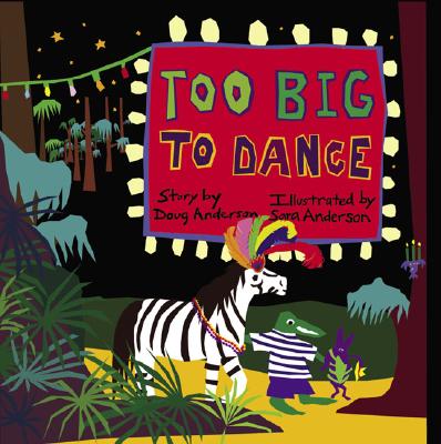 Too Big to Dance - Anderson, Doug, Dr.