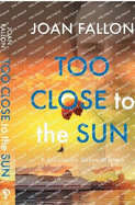 Too Close to the Sun