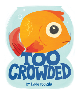 Too Crowded - Podesta, Lena