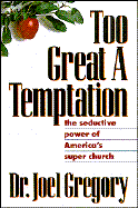 Too Great a Temptation