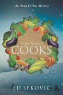 Too Many Cooks: An Anna Farkas Mystery