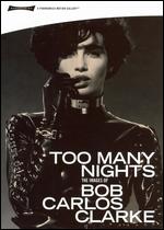 Too Many Nights: The Images of Bob Carlos Clarke - 