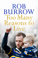Too Many Reasons to Live