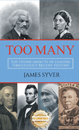 Too Many: The Divine Impacts of Leaders Throughout Recent History
