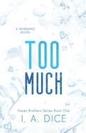 Too Much: Hayes Brothers Book 1