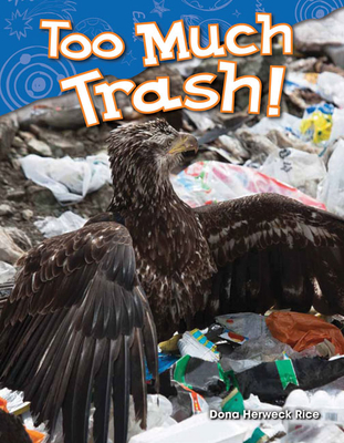 Too Much Trash! - Herweck Rice, Dona