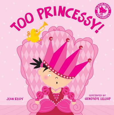 Too Princessy! - Reidy, Jean