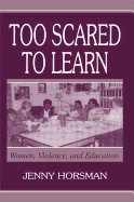 Too Scared To Learn: Women, Violence, and Education