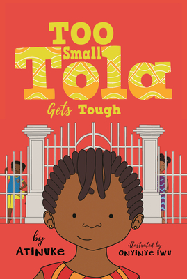 Too Small Tola Gets Tough - Atinuke