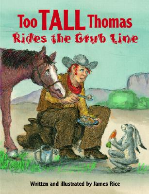 Too Tall Thomas Rides the Grub Line - 