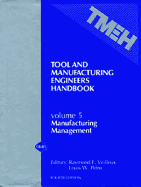 Tool and Manufacturing Engineers Handbook: Manufacturing Management