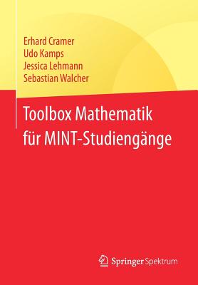 Toolbox Mathematik Fur Mint-Studiengange - Cramer, Erhard, and Kamps, Udo, and Lehmann, Jessica