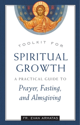 Toolkit for Spiritual Growth - Armatas, Evan