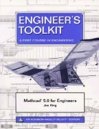 Toolkit: MathCAD 5.0 for Engineers - King, Joe