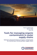 Tools for Managing Organic Contaminants in Water Supply Chains