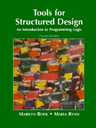 Tools for Structured Design: An Introduction to Programming Logic - Bohl, Marilyn, and Rynn, Maria