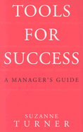 Tools for Success: A Manager's Guide