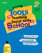 Tools for Teaching Social Skills in School: Lesson Plans, Activities, and Blended Teaching Techniques to Help Your Students Succeed