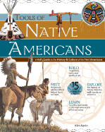 Tools of Native Americans: A Kid's Guide to the History & Culture of the First Americans