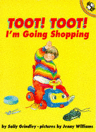 Toot, Toot! I'm Going Shopping!