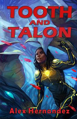 Tooth and Talon - Hernandez, Alex