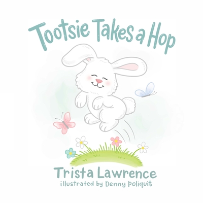 Tootsie Takes a Hop - Lopata, Melanie (Editor), and Lawrence, Trista