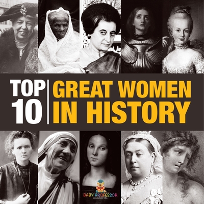 Top 10 Great Women In History Women In History for Kids Children's Women Biographies - Baby Professor