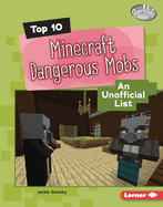 Top 10 Minecraft Dangerous Mobs: An Unofficial List