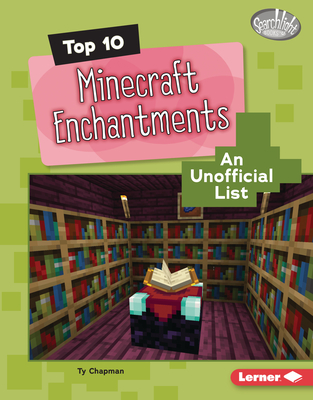 Top 10 Minecraft Enchantments: An Unofficial List - Chapman, Ty