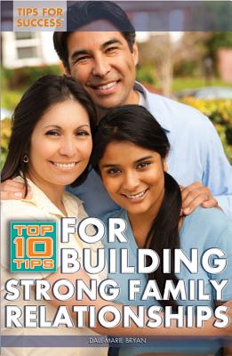 Top 10 Tips for Building Strong Family Relationships - Furgang, Kathy