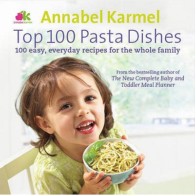 Top 100 Pasta Dishes - Karmel, Annabel