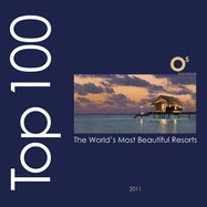 Top 100  Resorts 2011: The World's Most Beautiful Resorts