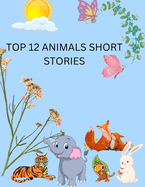 Top 12 Animals Short Stories