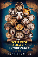 Top 15 Weirdest Animals in the World