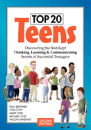 Top 20 Teens: Discovering the Best-Kept Thinking, Learning & Communicating Secrets of Successful Teenagers