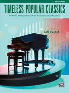 Top 40 Essential Piano Arrangements: Arrangements of the Most-Requested Popular Classics (Easy Piano)