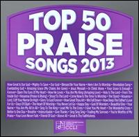 Top 50 Praise Songs 2013 - Various Artists