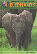 Top 50 Reasons to Care about Elephants: Animals in Peril
