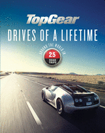 Top Gear Drives of a Lifetime: Around the World in 25 Road Trips