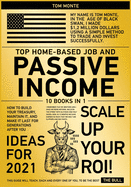 Top Home-Based Job and Passive Income Ideas for 2021 [10 in 1]: How to Build Your Treasury, Maintain It, and Make It Last for Generations After You