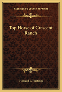 Top Horse of Crescent Ranch