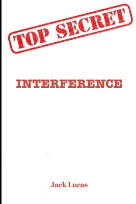 Top Secret - Interference: interferenze aliene - Lucas, Jack